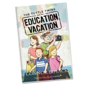 The Tuttle Twins and the Education Vacation: